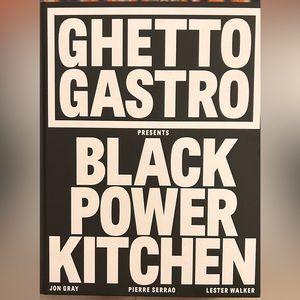 Ghetto Gastro - Black Power Kitchen Cookbook